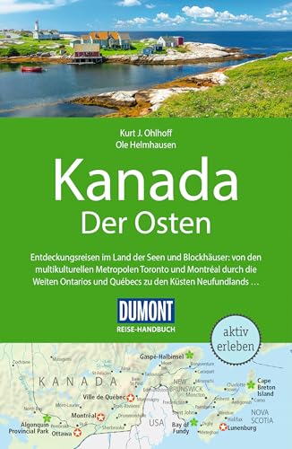 DUMONT Reise-Handbuch Reiseführer Kanada, Der Osten: mit Extra-Reisekarte von DUMONT Reise ein Imprint von MAIRDUMONT