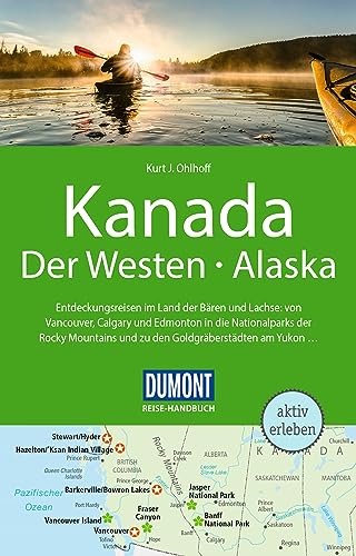 DuMont Reise-Handbuch Reiseführer Kanada, Der Westen, Alaska: mit Extra-Reisekarte von DUMONT REISEVERLAG