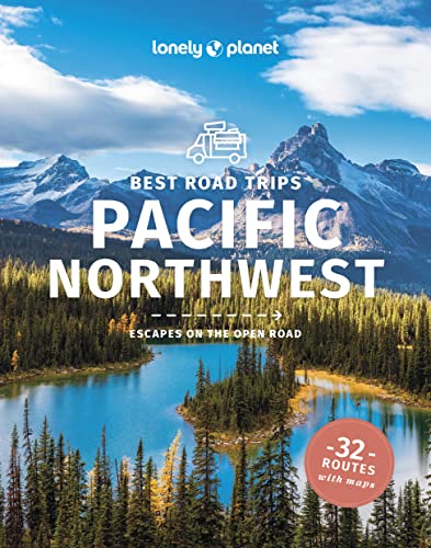 Lonely Planet Best Road Trips Pacific Northwest: Escapes on the Open Road (Road Trips Guide) von Lonely Planet