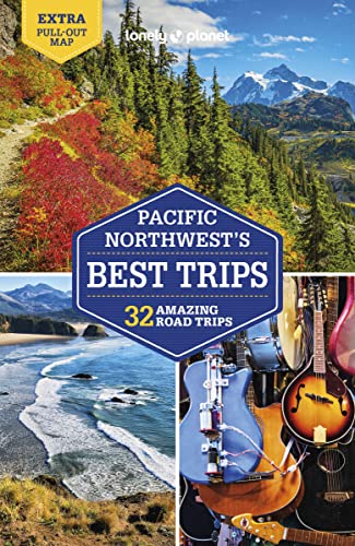 Lonely Planet Pacific Northwest's Best Trips (Road Trips Guide)