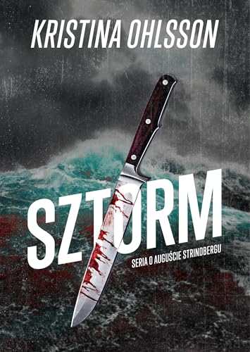 Seria o Auguście Strinbergu (1) (Sztorm, Band 1) von Smak Słowa