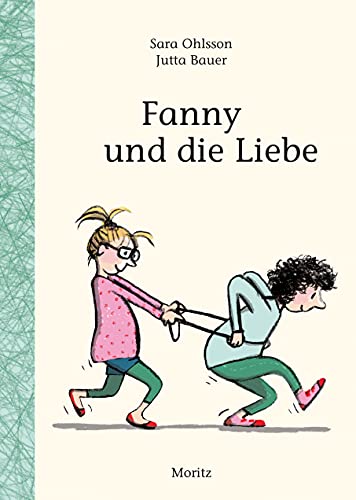 Fanny und die Liebe von Moritz Verlag-GmbH