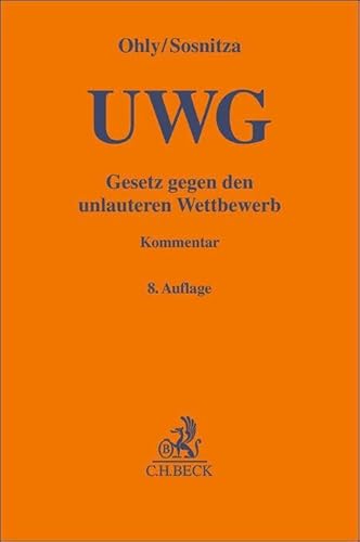 Gesetz gegen den unlauteren Wettbewerb: mit Geschäftsgeheimnisgesetz (Auszug) und Preisangabenverordnung (Gelbe Erläuterungsbücher) von Beck C. H.