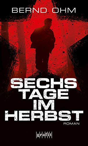 Sechs Tage im Herbst: Roman Sechs Tage im Herbst: Roman