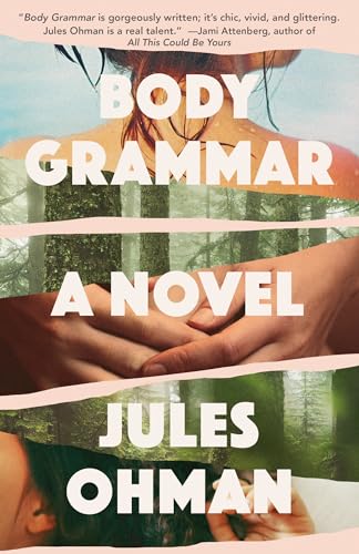 Body Grammar: A Novel von Vintage