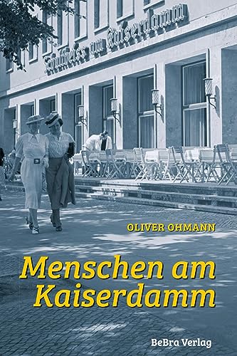 Menschen am Kaiserdamm von be.bra Verlag