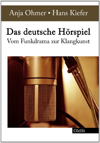 Das deutsche Hörspiel: Vom Funkdrama zur Klangkunst