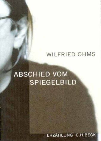 Abschied vom Spiegelbild: Erzählung