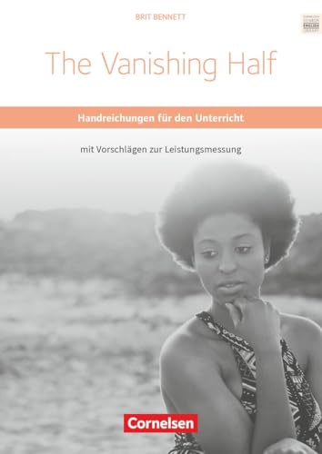 Cornelsen Senior English Library|NULL|Literatur|Ab 11. Schuljahr / B2|The Vanishing Half|NULL|Handreichungen für den Unterricht mit Klausurvorschlägen|NULL von Cornelsen Verlag