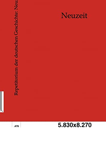 Repetitorium der deutschen Geschichte: Neuzeit Repetitorium der deutschen Geschichte: Neuzeit