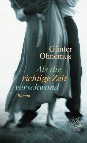 Als die richtige Zeit verschwand: Roman