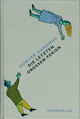 Die letzten großen Ferien. Geschichten: Jede Menge neue Erzählungen