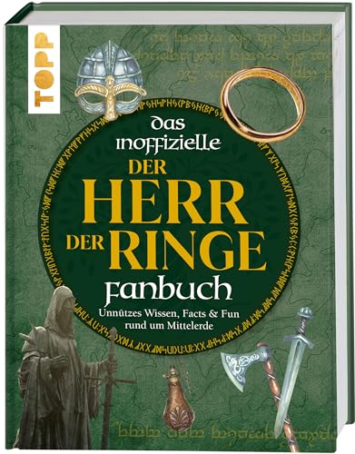 Das inoffizielle Der Herr der Ringe Fan-Buch: Unnützes Wissen, Facts & Fun rund um Mittelerde