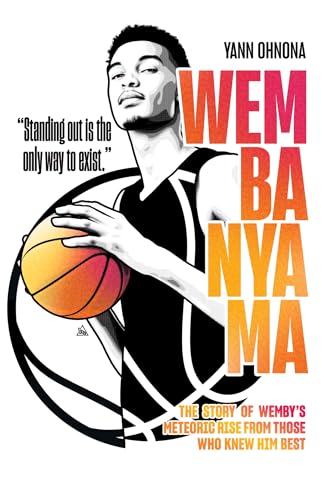 Wembanyama: The story of Wemby's meteoric rise from those who knew him best von Cassell