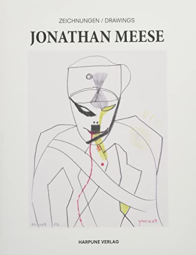 Jonathan Meese: Zeichnungen / Drawings