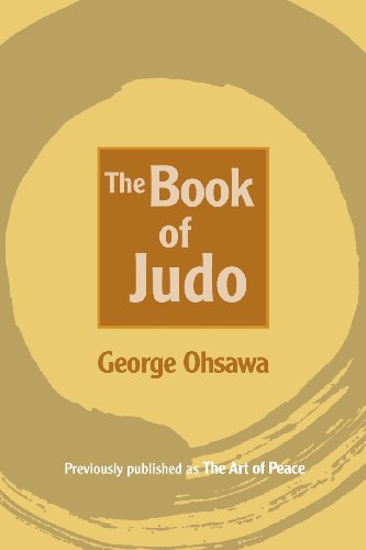 The Book of Judo: A New Translation of the Book of Judo von George Ohsawa Macrobiotic Foundation