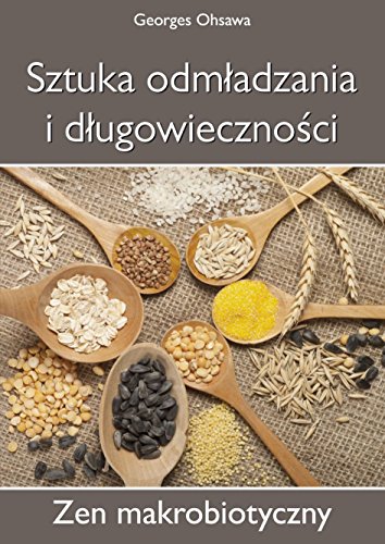 Sztuka odmladzania i dlugowiecznosci: Zen Makrobiotyczny von Kos