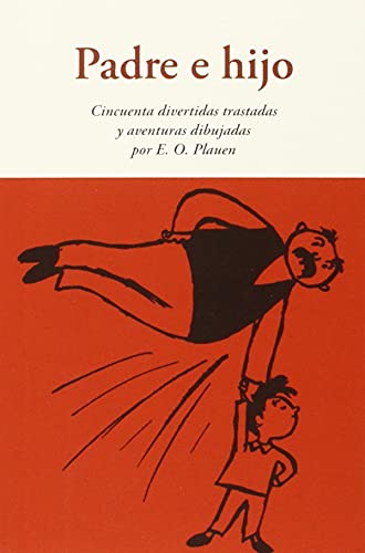 Padre e hijo : cincuenta divertidas trastadas y aventuras dibujadas (CENTELLAS, Band 100) von OLAÑETA