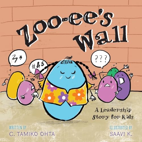Zoo-ee's Wall: A Leadership Story for Kids von FriesenPress