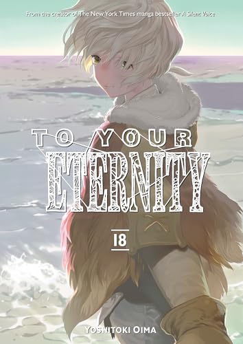 To Your Eternity 18