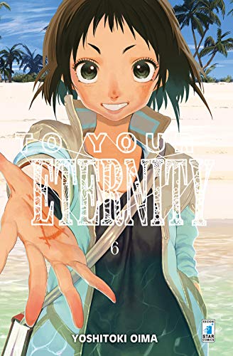 To your eternity (Vol. 6) (Starlight) von Star Comics