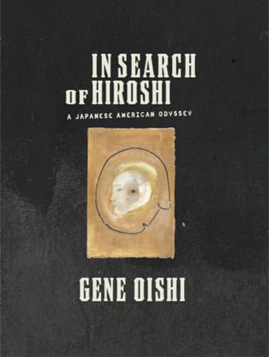In Search of Hiroshi: A Japanese American Odyssey