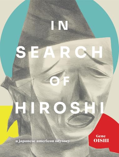 In Search of Hiroshi: A Japanese American Odyssey von Kaya Press