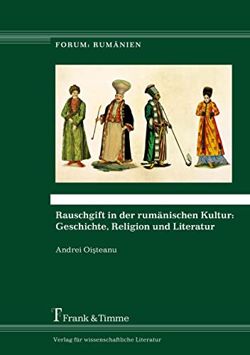 Rauschgift in der rumänischen Kultur: Geschichte, Religion und Literatur (Forum: Rumänien)