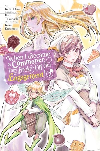 When I Became a Commoner, They Broke Off Our Engagement!, Vol. 2: Volume 2