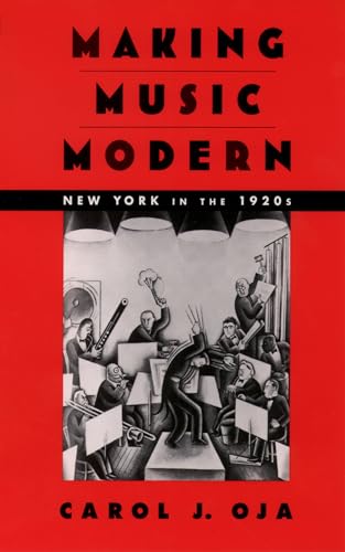 Making Music Modern: New York in the 1920s von OUP USA