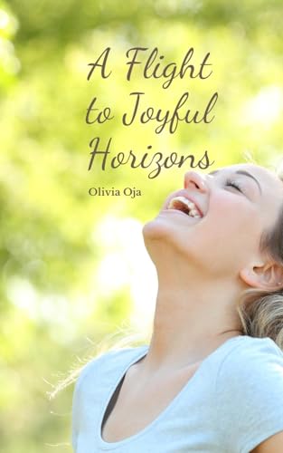 A Flight to Joyful Horizons von Swan Charm Publishing