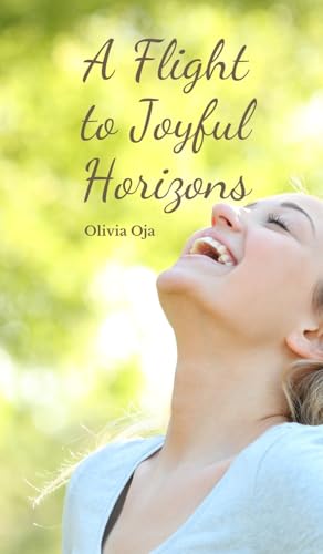 A Flight to Joyful Horizons von Swan Charm Publishing