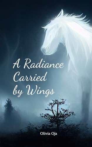 A Radiance Carried by Wings von Swan Charm Publishing