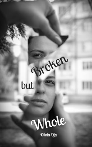 Broken but Whole von Swan Charm Publishing