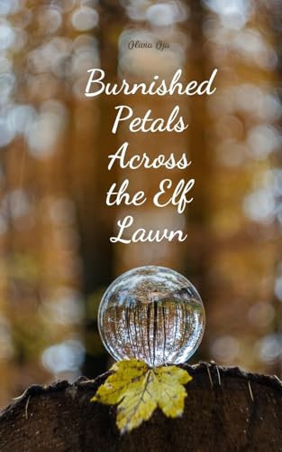 Burnished Petals Across the Elf Lawn von Swan Charm
