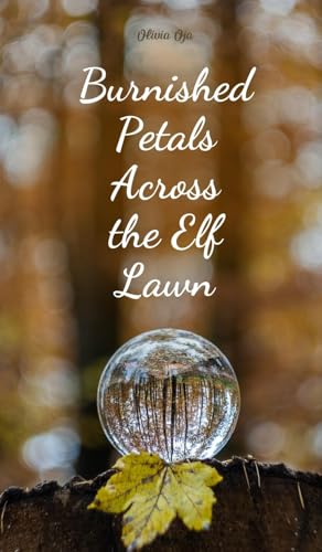 Burnished Petals Across the Elf Lawn von Swan Charm