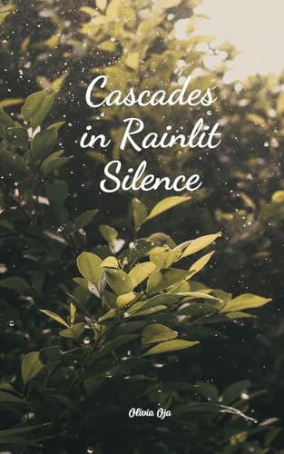 Cascades in Rainlit Silence von Swan Charm Publishing