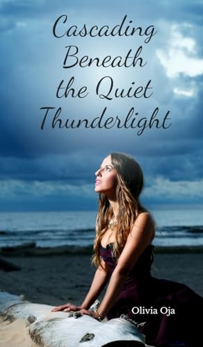 Cascading Beneath the Quiet Thunderlight von Swan Charm Publishing