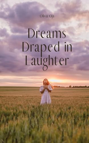 Dreams Draped in Laughter von Swan Charm Publishing