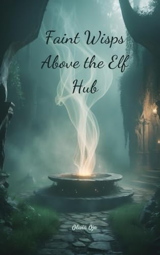 Faint Wisps Above the Elf Hub von Swan Charm