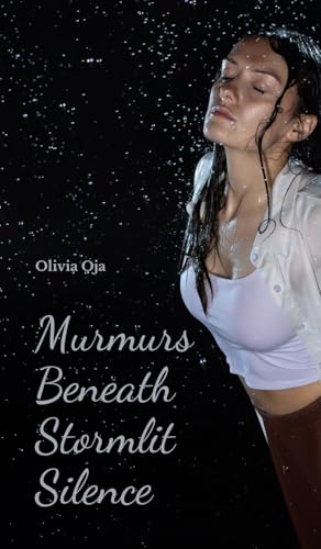 Murmurs Beneath Stormlit Silence von Swan Charm Publishing