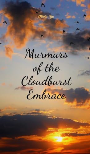 Murmurs of the Cloudburst Embrace von Swan Charm Publishing