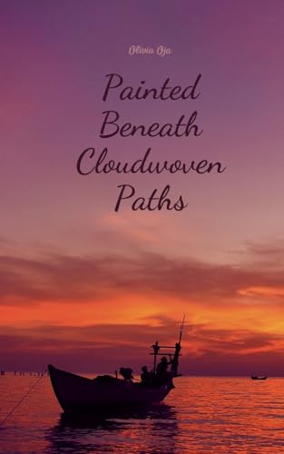 Painted Beneath Cloudwoven Paths von Swan Charm Publishing