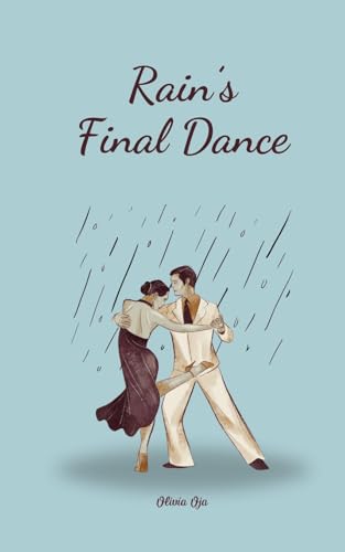 Rain's Final Dance von Swan Charm Publishing