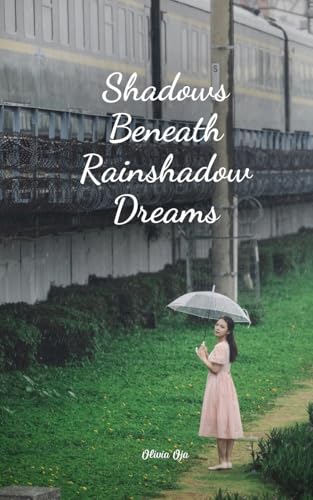 Shadows Beneath Rainshadow Dreams von Swan Charm Publishing