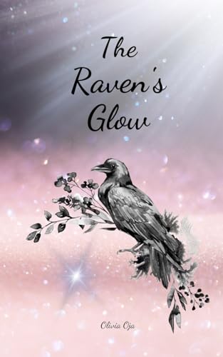 The Raven's Glow von Swan Charm Publishing