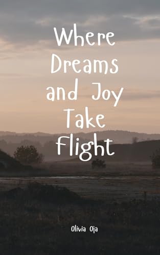 Where Dreams and Joy Take Flight von Swan Charm Publishing