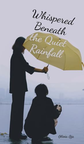 Whispered Beneath the Quiet Rainfall von Swan Charm Publishing