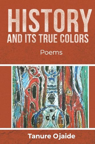 History and Its True Colors: Poems von Spears Books