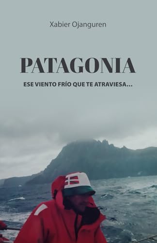 PATAGONIA: ESE VIENTO FRÍO QUE TE ATRAVIESA… von Editorial Letra Minúscula